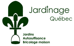 Guide de Jardinage - Jardinage Québec Jardins Bricolage et Autosuffisance 
