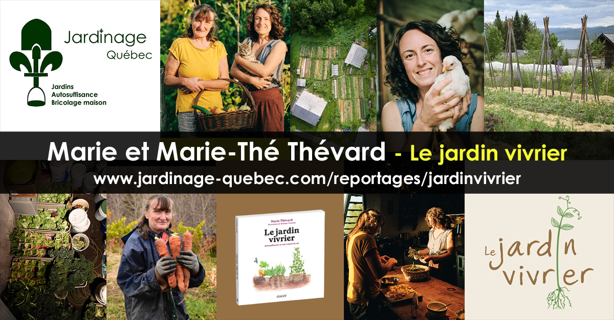 Le jardin vivrier - Marie et Marie-Thérèse Thévard Collaboratrices de Jardinage Autosuffisance Recyclage Québec